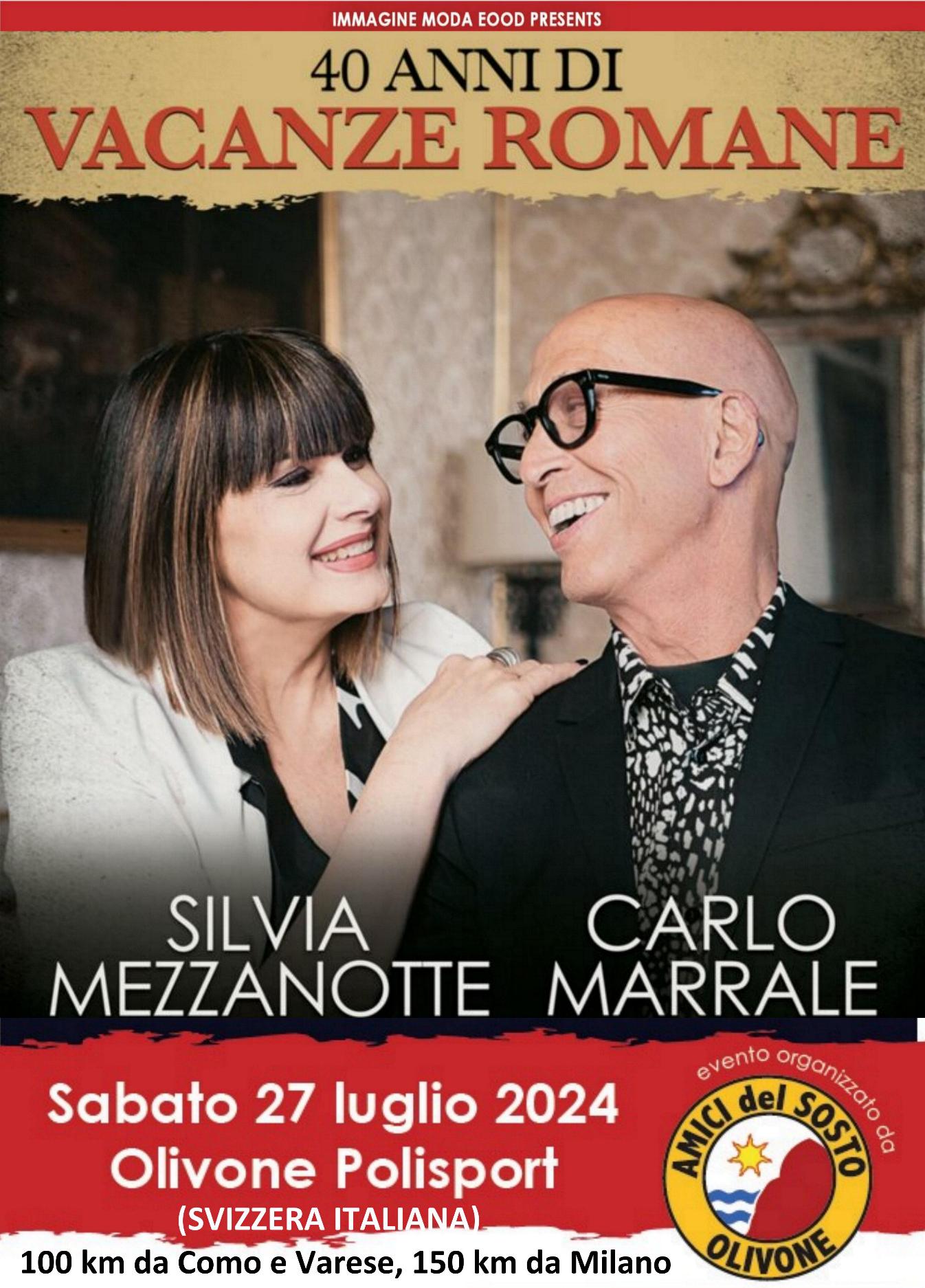 Carlo Marrale e Silvia Mezzanotte con 40 anni di Vacanze romane in concerto a Olivone (Svizzera) il 27 luglio 2024